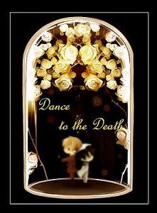 Dance to the Death/向死亡致舞